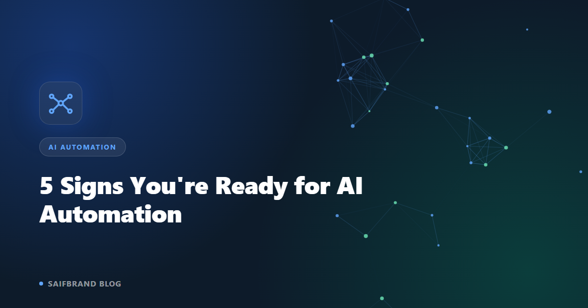 5 Signs Your Small Business Is Ready for AI Automation (And Where to Start)