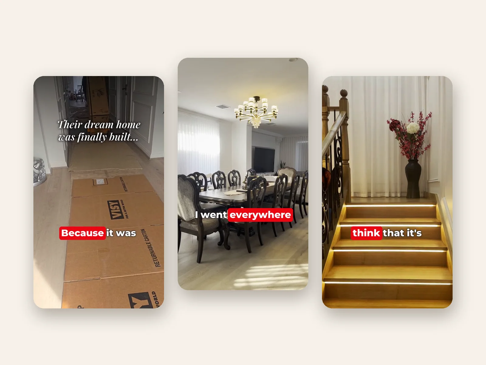 Three vertical social reels for a furniture retailer, showing an empty new home, a furnished dining room and a lit staircase with word-by-word captions